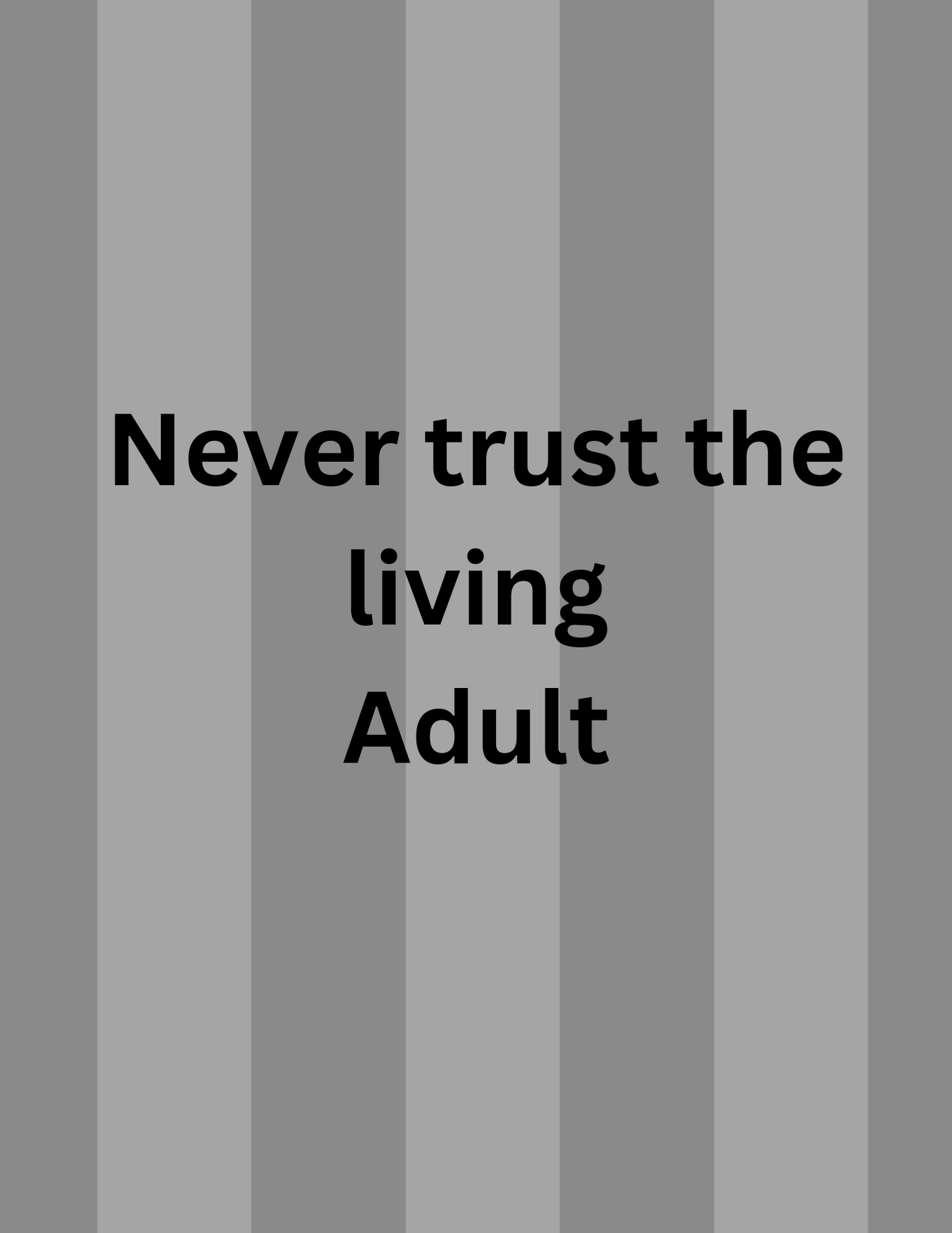 Never Trust the Living Adults Clothing